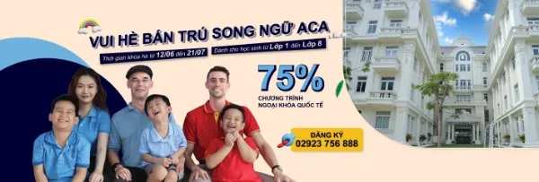 ACA School thông báo tuyển sinh “VUI HÈ BÁN TRÚ SONG NGỮ ACA”