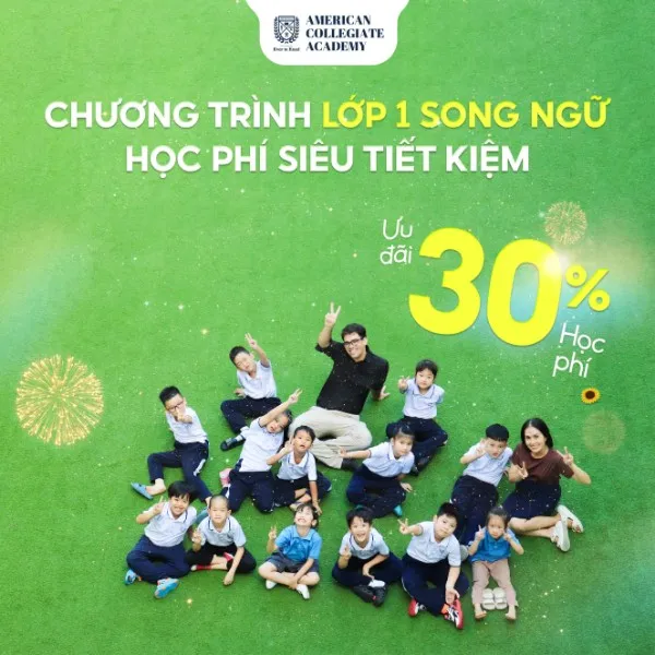 Tuyển sinh chương trình Lớp 1 Song Ngữ, Học phí siêu tiết kiệm - Ưu đãi 30% | ACA School